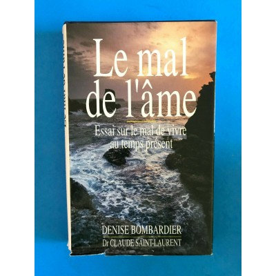 Le Mal de l'âme De Denise Bombardier | Claude Saint-Laurent